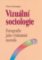 Vizuální sociologie Vizuální sociologie