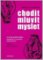 Chodit, mluvit, myslet Chodit, mluvit, myslet