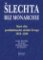 Šlechta bez monarchie - Staré elity posthabsburské střední Evropy 1918-1938 Šlechta bez monarchie - Staré elity posthabsburské střední Evropy 1918-1938