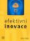 Efektivní inovace Efektivní inovace