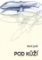 Pod Kůží Pod Kůží