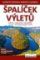 Špalíček výletů - To nejlepší - Autem po Čechách, Moravě a Slezsku Špalíček výletů - To nejlepší - Autem po Čechách, Moravě a Slezsku