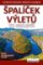 Špalíček výletů - To nejlepší Špalíček výletů - To nejlepší