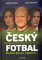 Český fotbal - Radost jen po kapkách Český fotbal - Radost jen po kapkách
