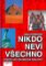 Nikdo neví všechno Nikdo neví všechno