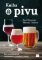 Kniha o pivu - Jak pivo poznávat, ochutnávat a párovat s jídlem Kniha o pivu - Jak pivo poznávat, ochutnávat a párovat s jídlem