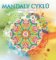 Mandaly cyklů - V souladu s přírodou Mandaly cyklů - V souladu s přírodou