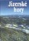 Jizerské hory 1 - O mapách, kamení a vodě Jizerské hory 1 - O mapách, kamení a vodě