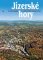 Jizerské hory 5 - o historii a umění do roku 1914. Jizerské hory 5 - o historii a umění do roku 1914.