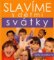 Slavíme s dětmi svátky Slavíme s dětmi svátky