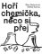 Hoří chemička, něco si přej Hoří chemička, něco si přej
