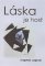 Láska je host Láska je host