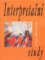 Interpretační etudy Interpretační etudy
