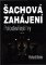 Šachová zahájení - Polootevřené hry Šachová zahájení - Polootevřené hry