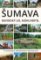 Šumava. Bavorský les, Mühlviertel Šumava. Bavorský les, Mühlviertel