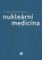 Nukleární medicína Nukleární medicína