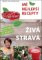 Živá strava - Mé nejlepší recepty Živá strava - Mé nejlepší recepty