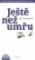 Ještě než umřu