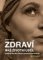 Zdraví náš životní úděl Zdraví náš životní úděl