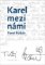 Karel mezi námi