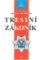 Trestní zákoník č. 40/2009 Sb. - 9. vydání Trestní zákoník č. 40/2009 Sb. - 9. vydání