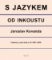 S jazykem od inkoustu - Fejetony a jiné texty z let 1997-2009