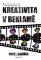 Kreativita v reklamě Kreativita v reklamě