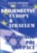 Spojenectví Evropy s Izraelem - Podpora okupace Spojenectví Evropy s Izraelem - Podpora okupace