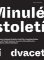 Minulé století - dvacet osobností Minulé století - dvacet osobností