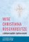 Mise Christiana Rosenkreutze a dějinné poslání rosikruciánství Mise Christiana Rosenkreutze a dějinné poslání rosikruciánství
