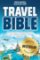 Travel Bible: Praktické rady za milion, jak procestovat svět za pusu Travel Bible: Praktické rady za milion, jak procestovat svět za pusu