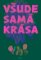 Všude samá krása Všude samá krása