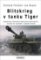 Blitzkrieg v tanku Tiger Blitzkrieg v tanku Tiger