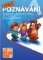 Hravé poznávání 1 - Pracovní sešit ze všeobecného rozhledu pro 4 - 5 leté děti Hravé poznávání 1 - Pracovní sešit ze všeobecného rozhledu pro 4 - 5 leté děti