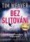 Bez slitování Bez slitování