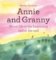 Annie and her Granny - About the Life at the Beginning and at the End Annie and her Granny - About the Life at the Beginning and at the End