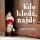 Kdo hledá, najde Kdo hledá, najde