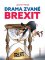Drama zvané brexit Drama zvané brexit