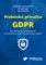 Praktická příručka GDPR pro Správce, Zpracovatele a Pověřence ochrany osobních údajů Praktická příručka GDPR pro Správce, Zpracovatele a Pověřence ochrany osobních údajů