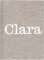 Clara - Clara Istlerová, práce a život Clara - Clara Istlerová, práce a život