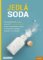 Jedlá soda - Prostředek téměř na vše Jedlá soda - Prostředek téměř na vše