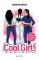 Cool Girl! Cool Girl!