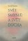 Svět smyslů a svět ducha Svět smyslů a svět ducha