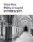 Dějiny evropské architektury IV. díl Dějiny evropské architektury IV. díl