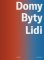 Domy, byty, lidi Domy, byty, lidi