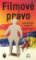 Filmové právo: Autorskoprávní perspektiva Filmové právo: Autorskoprávní perspektiva