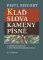 Klaď slova / Kameny písně Klaď slova / Kameny písně
