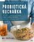 Probiotická kuchařka Probiotická kuchařka