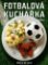 Fotbalová kuchařka Fotbalová kuchařka