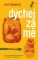 Dýchej za mě Dýchej za mě